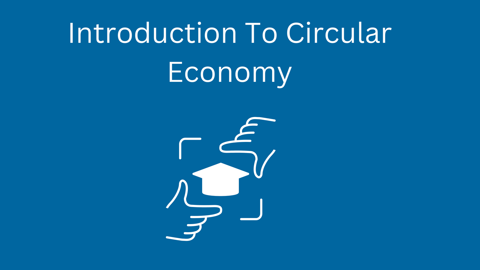 Introduction To Circular Economy